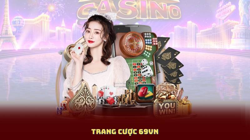 Trang Cược 69Vn – Sân Chơi Cá Cược Online Uy Tín Hàng Đầu